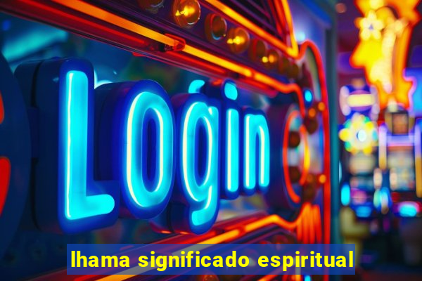 lhama significado espiritual